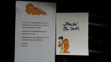 ;)<!-- s;) -->

I send a letter to this adress
Jim Davis
Paws, Inc.
5440 E County Road 450 N
Albany, IN 47320-9728
USA

And after some weeks i get back a letter and this signed picture.

<br><img border=